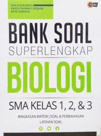 Image of Bank Soal Super Lengkap Biologi SMA Kelas 1,2&3 : Ringkasan Materi Soal & Pembehasan Latihan Soal